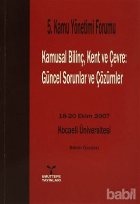 Picture of 5. Kamu Yönetimi Forumu Kamusal Bilinç, Kent ve Çevre: Güncel Sorunlar ve Çözümler