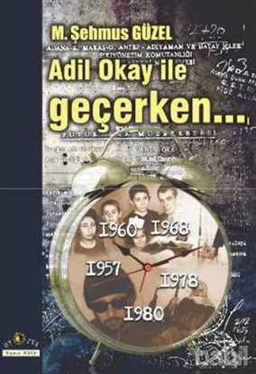 Picture of Adil Okay ile Geçerken...