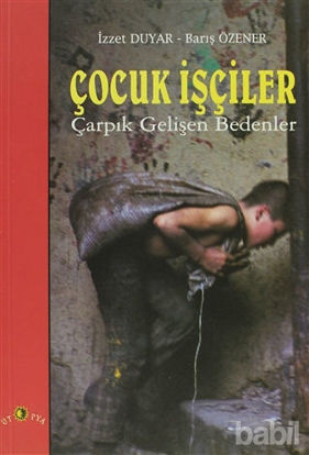 Picture of Çocuk İşçiler Çarpık Gelişen Bedenler