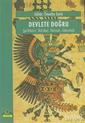 Picture of Devlete Doğru, Şeflikler: İktidar, İktisat, İdeoloji