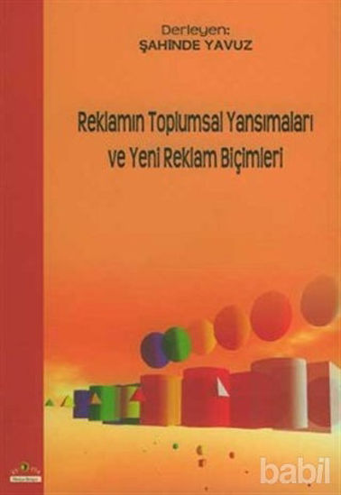 Picture of Reklamın Toplumsal Yansımaları ve Yeni Reklam Biçimleri