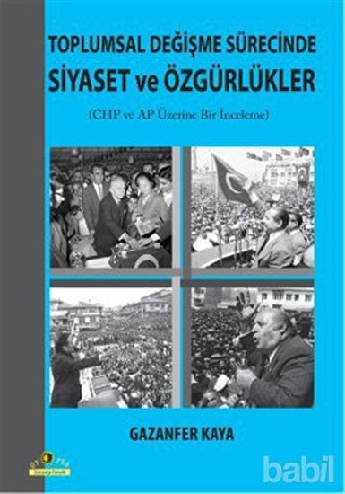 Picture of Toplumsal Değişme Sürecinde Siyaset ve Özgürlükler