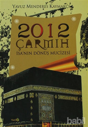 Picture of 2012 Çarmıh - İsa’nın Dönüş Mucizesi