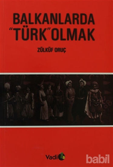Picture of Balkanlarda "Türk" Olmak