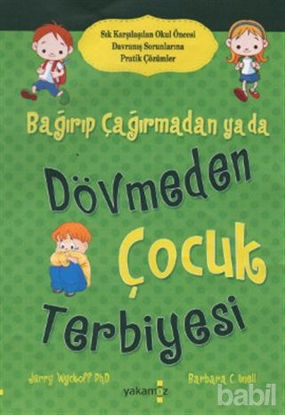 Picture of Bağırıp Çağırmadan ya da Dövmeden Çocuk Terbiyesi