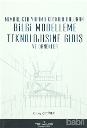 Picture of Mimarlıkta Yapıma Katkıda Bulunan Bilgi Modelleşme Teknolojisine Giriş ve Örnekler