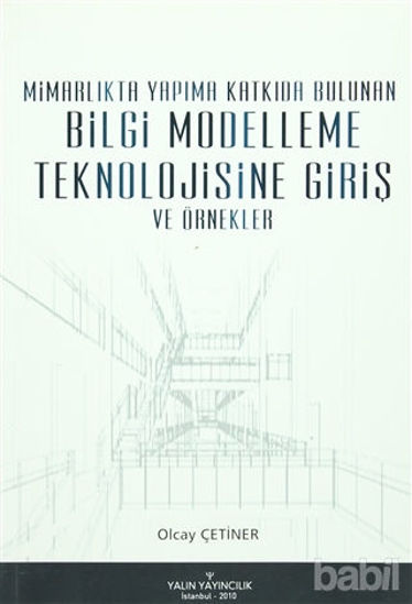 Picture of Mimarlıkta Yapıma Katkıda Bulunan Bilgi Modelleşme Teknolojisine Giriş ve Örnekler