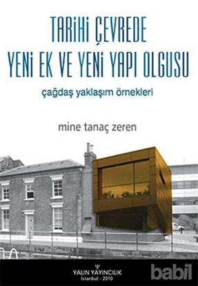 Picture of Tarihi Çevrede Yeni Ek ve Yeni Yapı Olgusu