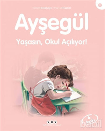 Picture of Yaşasın Okul Açılıyor - Ayşegül
