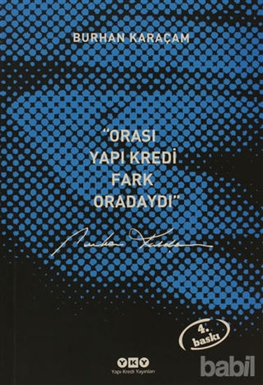 Picture of Orası Yapı Kredi, Fark Oradaydı 1987-1999