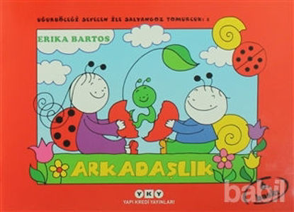 Picture of Uğurböceği Sevecen ile Salyangoz Tomurcuk 1 Arkadaşlık