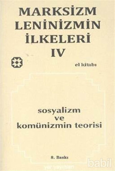 Picture of Marksizm, Leninizmin İlkeleri Cilt: 4 - Sosyalizm ve Komünizmin Teorisi