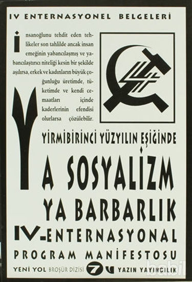 Picture of Yirmibirinci Yüzyılın Eşiğinde Ya Sosyalizm Ya Barbarlık