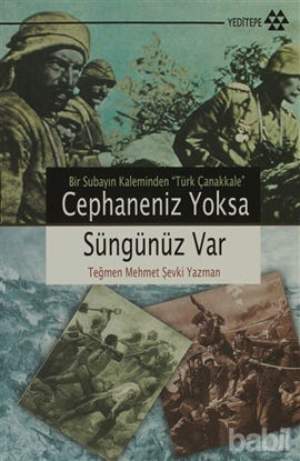 Picture of Cephaneniz Yoksa Süngünüz Var
