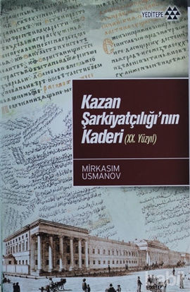 Picture of Kazan Şarkiyatçılığı’nın Kaderi (20. Yüzyıl)