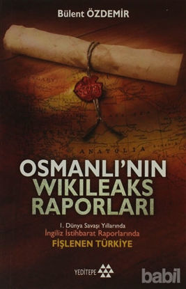 Picture of Osmanlı’nın Wikileaks Raporları