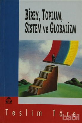 Picture of Birey, Toplum, Sistem ve Globalizm