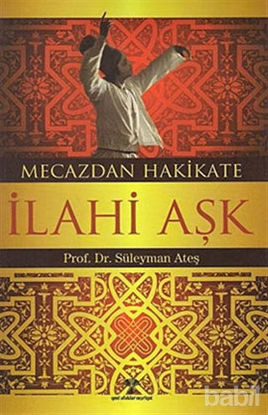 Picture of Mecazdan Hakikate İlahi Aşk