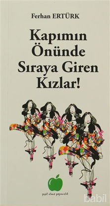 Picture of Kapımın Önünde Sıraya Giren Kızlar!