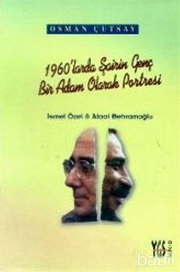 Picture of 1960’larda Şairin Genç Bir Adam Olarak Portresi İsmet Özel ve Ataol Behramoğlu