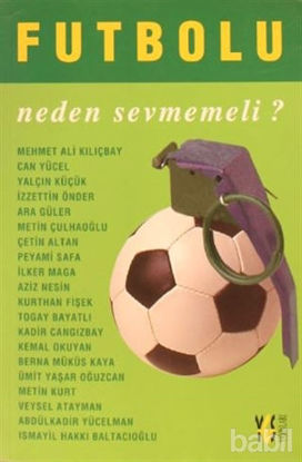 Picture of Futbolu Neden Sevmeli? / Futbolu Neden Sevmemeli?