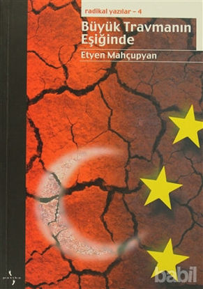 Picture of Radikal Yazılar 4: Büyük Travmanın Eşiğinde