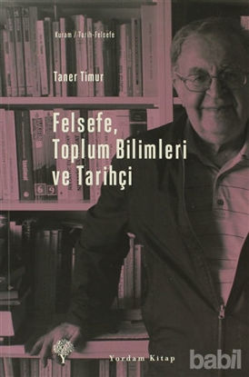 Picture of Felsefe, Toplum Bilimleri ve Tarihçi