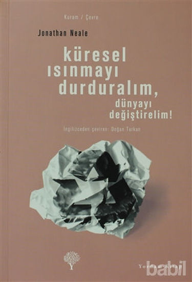 Picture of Küresel Isınmayı Durduralım, Dünyayı Değiştirelim!
