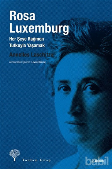 Picture of Rosa Luxemburg: Her Şeye Rağmen Tutkuyla Yaşamak
