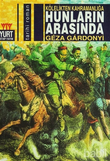 Picture of Hunların Arasında Kölelikten Kahramanlığa