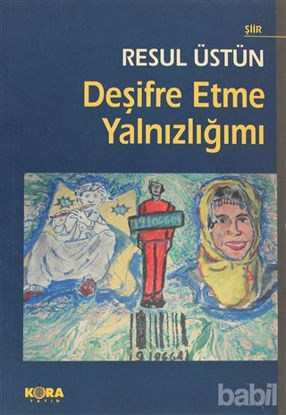 Picture of Deşifre Etme Yalnızlığımı