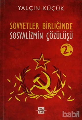 Picture of Sovyetler Birliğinde Sosyalizmin Çözülüşü