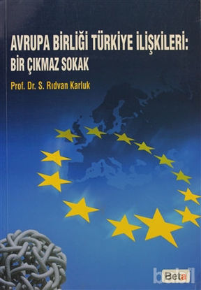 Picture of Avrupa Birliği Türkiye İlişkileri: Bir Çıkmaz Sokak