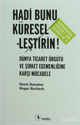 Picture of Hadi Bunu Küresel-leştirin!