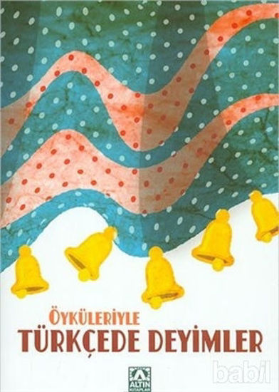 Picture of Öyküleriyle Türkçede Deyimler