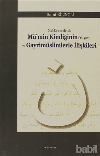 Picture of Mekki Surelerde Mü'nin Kimliğinin Oluşumu ve Gayrimüslimlerle İlişkileri