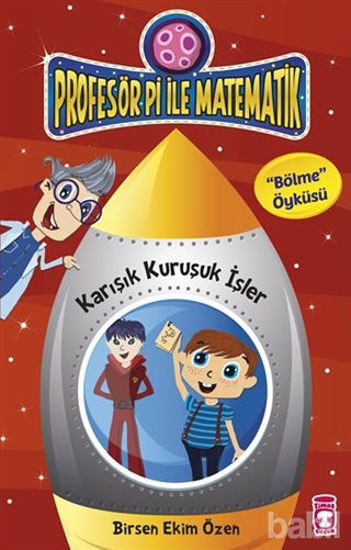 Picture of Profesör Pi ile Matematik - Karışık Kuruşuk İşler