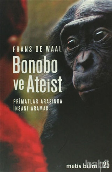 Picture of Bonobo ve Ateist: Primatlar Arasında İnsanı Anlamak