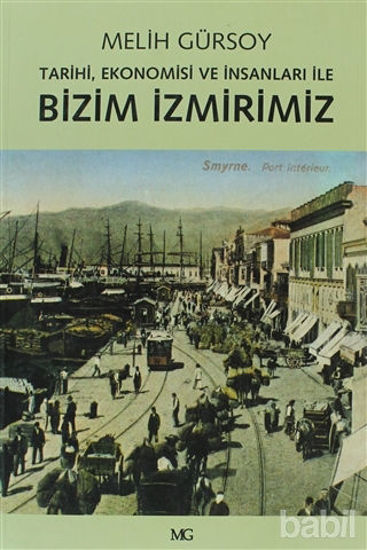 Picture of Tarihi, Ekonomisi ve İnsanları ile Bizim İzmirimiz