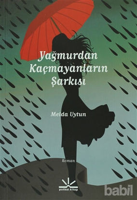 Picture of Yağmurdan Kaçmayanların Şarkısı