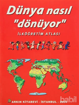 Picture of Dünya Nasıl Dönüyor - İlköğretim Atlası