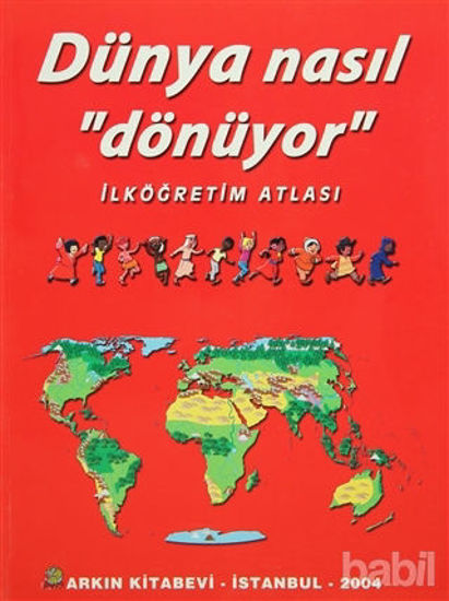 Picture of Dünya Nasıl Dönüyor - İlköğretim Atlası