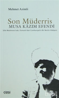 Picture of Son Müderris Musa Kazım Efendi