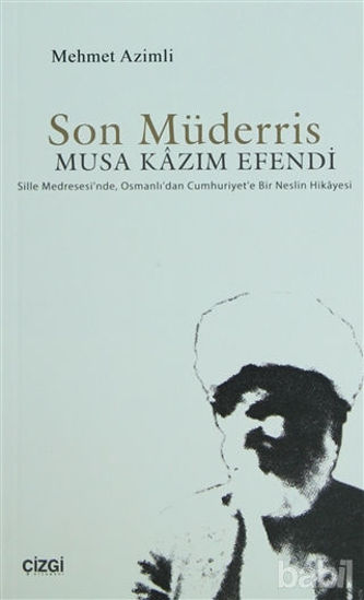 Picture of Son Müderris Musa Kazım Efendi