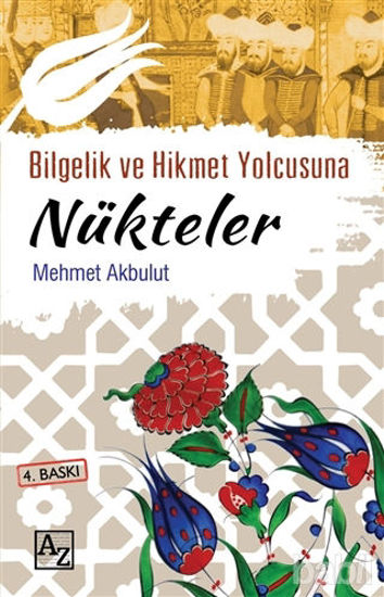 Picture of Bilgelik ve Hikmet Yolcusuna Nükteler