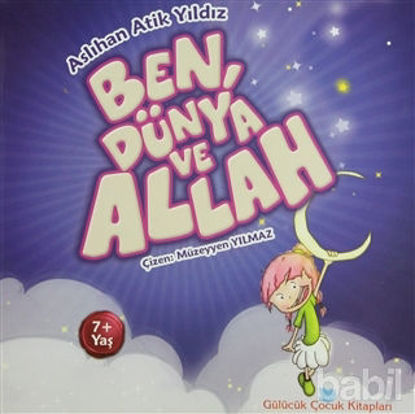 Picture of Ben, Dünya ve Allah