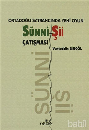 Picture of Ortadoğu Satrancında Yeni Oyun: Sünni-Şii Çatışması