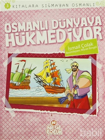 Picture of Kıtalara Sığmayan Osmanlı 3: Osmanlı Dünyaya Hükmediyor