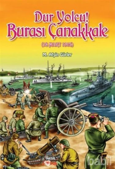 Picture of Dur Yolcu! Burası Çanakkale