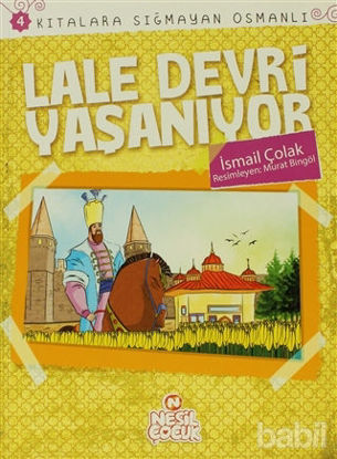 Picture of Kıtalar Sığmayan Osmanlı: 4 Lale Devri Yaşanıyor